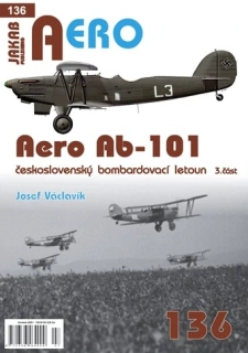 136. Aero Ab-101 československý bombardovací letoun 3.část (J.Václavík)